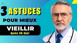 Miniature : SENIORS : 3 Astuces pour Mieux Vieillir Après 60 Ans
