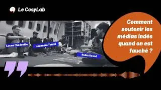 Miniature : Comment soutenir les médias indés quand on est fauché ? - Le CosyLab au Ground Control #4