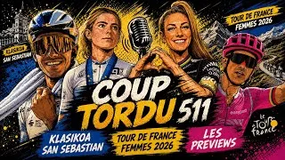 Miniature : COUP TORDU 511 : TOUR DE FRANCE FEMMES 2026 + KLASSICOA SAN SEBASTIEN