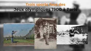Miniature : Trois sports fous des Jeux olympiques 1900 à Paris ! [Shorts]