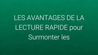 Miniature : LES AVANTAGES DE LA LECTURE RAPIDE