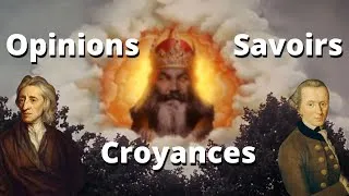 Miniature : Est-il irrationnel d'avoir des croyances ? LOCKE et KANT