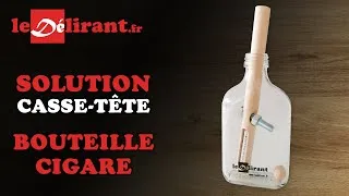 Miniature : Solution du casse-tête " Bouteille & Cigare" - ledelirant.fr