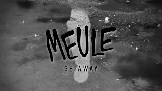 Miniature : GETAWAY - MEULE (Clip Non Officiel)