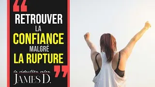 Miniature : Comment REPRENDRE CONFIANCE suite à une rupture amoureuse