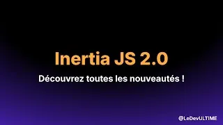Miniature : Inertia JS 2 : Explications des nouveautés avec Laravel et Vue 3 !