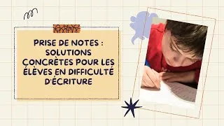 Miniature : Apprendre Autrement 022 – Prise de notes : des solutions pour les élèves en difficulté d’écriture