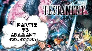 Miniature : [Partie] Testament | Stage 3 "Adamant Colossus"