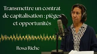 Miniature : Transmission du contrat de capitalisation : pièges et solutions - Rosa Riche