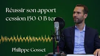 Miniature : Report 150-0 B ter : sécuriser son apport-cession - Philippe Gosset, CMS Francis Lefebvre