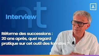 Miniature : Réforme des successions : 20 ans après, quel regard pratique sur cet outil des familles ?