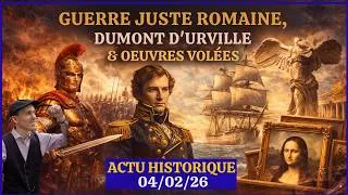 Miniature : C'est quoi une guerre juste à la romaine ? Dumont d’Urville - Œuvres volées - Live l'Actu 04/02/26