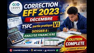 Miniature : Correction EFF 2023 TSFC 🔥 Analyse Financière (Dossier 8) | Solution Complète V1