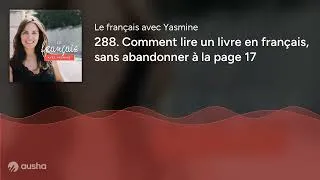 Miniature : 288. Comment lire un livre en français, sans abandonner à la page 17