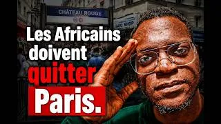 Miniature : Pourquoi tous les africains doivent fuir Paris ?
