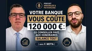 Miniature : Votre banque VOUS COÛTE 120 000 € : ce conseiller payé aux honoraires balance tout (avec F. Wetta)