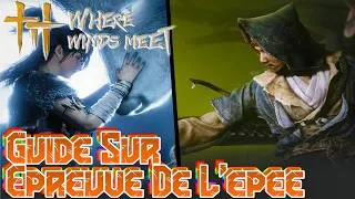 Miniature : PROCHAIN MISE A JOUR DATE NOUVELLE ZONE, GUIDE EPREUVE DE L'ÉPÉE Where Winds Meet [FR] 4K 60Fps