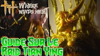 Miniature : GUIDE SUR LE NOUVEAU RAID NOUVELLE ZONE Explication Complète Where Winds Meet [FR] 4K 60Fps