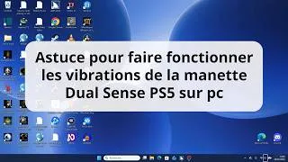 Miniature : Astuce : Vibrations DualSense sur PC - Comment les réactiver
