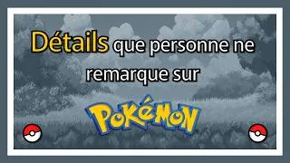 Miniature : Analyse : Ces détails utiles sur Pokémon que personne remarque