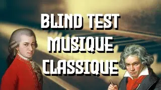 Miniature : BLIND TEST MUSIQUE CLASSIQUE : 50 EXTRAITS !!!!