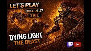 Miniature : Let's play episode 17 sur Dying Light the beast Mais mode 1 vie! Challenge!!!(Live du 13.06.26)