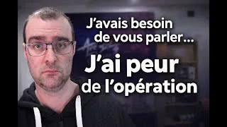Miniature : “Je n’avais jamais dit ça : j’ai peur de l’opération”