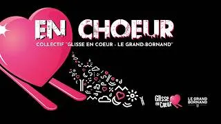 Miniature : "EN CHOEUR" - Collectif "Glisse en Coeur - Le Grand-Bornand"