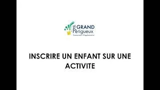 Miniature : Grand Périgueux - Enfance - Espace Famille - Inscrire un enfant