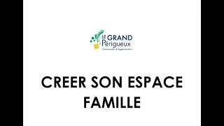 Miniature : Grand Périgueux - Enfance - Espace Famille - Créer son Espace Famille