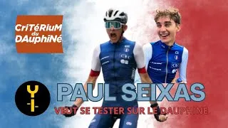 Miniature : SEIXAS VEUT SE TESTER SUR LE DAUPHINE | Le Grand Plateau #21