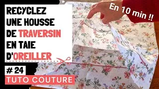 Miniature : Tuto COUTURE # 24 : Recyclez une housse de traversin en taie d'oreiller