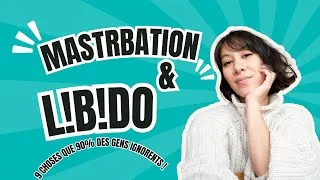 Miniature : Mastrbation & L!b!do : 9 Choses Que 90% des Gens Ignorents !