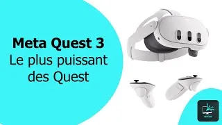 Miniature : MetaQuest 3: Le plus puissant des Quest