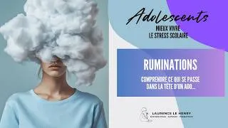 Miniature : Stress scolaire - La rumination chez les ados