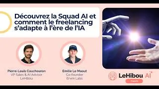 Miniature : Webinar #62 - Découvrez la Squad AI et comment le freelancing s’adapte à l’ère de l’IA