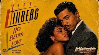 Miniature : JEFF LINBERG - No Better Love (Modern soul / Funk)
