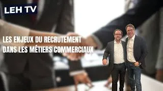 Miniature : LES ENJEUX DU RECRUTEMENT DANS LES MÉTIERS COMMERCIAUX