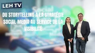 Miniature : DU STORYTELLING À LA STRATÉGIE SOCIAL MEDIA AU SERVICE DE LA VISIBILITÉ