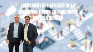 Miniature : LANCEMENT DES ATELIERS DE LA TRANSITION E POUR CO-CONSTRUIRE DES SOLUTIONS RH