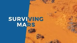 Miniature : Surviving Mars - 🚀 Comment créer une base alors que j'ai pas d'EAU ?! 💧