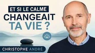 Miniature : Tout ce qui t’est destiné arrive quand tu retrouves le calme | Christophe André