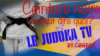 Miniature : JUDO- c’est quoi être ceinture noire de Judo?