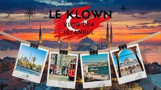 Miniature : TOUR VLOG 004 | LE KLOWN (ISTANBUL)