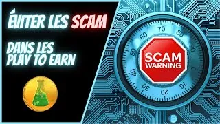 Miniature : Éviter les Scam dans les Play To Earn | Arrête d'investir n'importe comment !