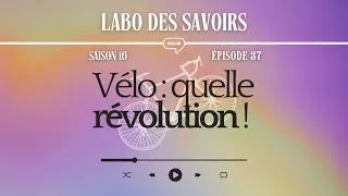 Miniature : [PODCAST] Vélo : quelle révolution !