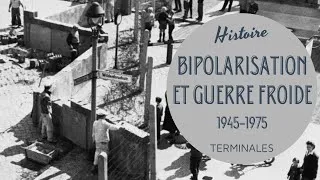 Miniature : TERMINALE - BIPOLARISATION ET CRISES DE LA GUERRE FROIDE (1945-1975)