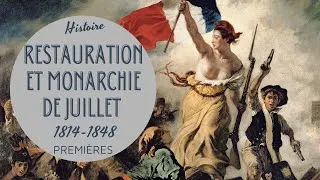 Miniature : PREMIERES - LA RESTAURATION ET LA MONARCHIE DE JUILLET EN FRANCE (1814-1848)