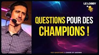 Miniature : Lobby N°34 : Des questions plus ou moins LoL et des réponses très sérieuses !