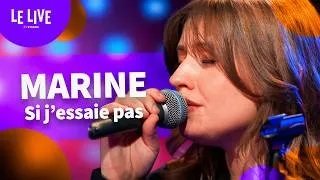 Miniature : Si j'essaie pas - Marine (Live au Figaro)